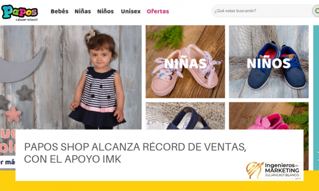 Papos Shop alcanza récord de ventas, con el apoyo IMK