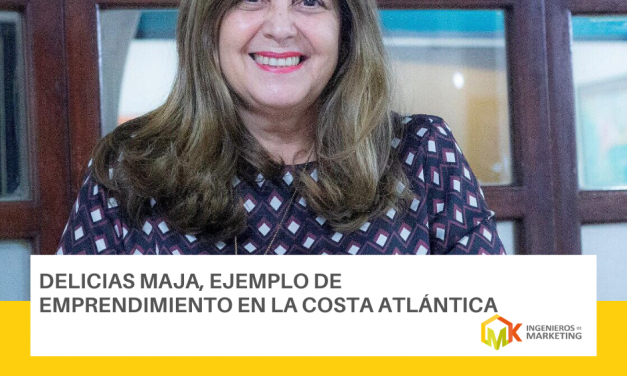 Delicias Maja, ejemplo de emprendimiento en la costa atlántica