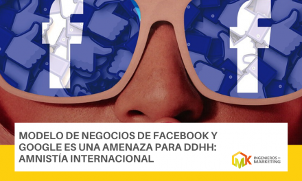 Modelo de negocios de Facebook y Google es una amenaza para DDHH: Amnistía Internacional