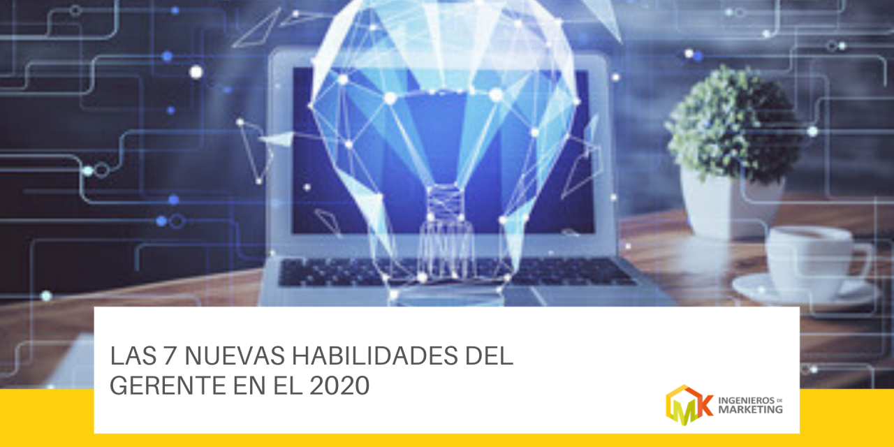 Las 7 nuevas habilidades del gerente en el 2020