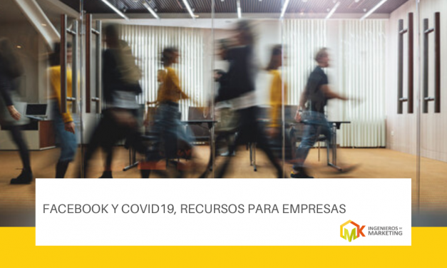 Facebook y COVID19, recursos para empresas