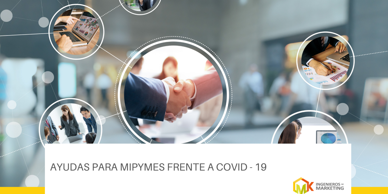 Ayudas para Mipymes frente a Covid – 19