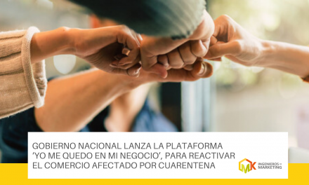 Gobierno Nacional lanza la plataforma ‘Yo Me Quedo en Mi Negocio’, para reactivar el comercio afectado por cuarentena