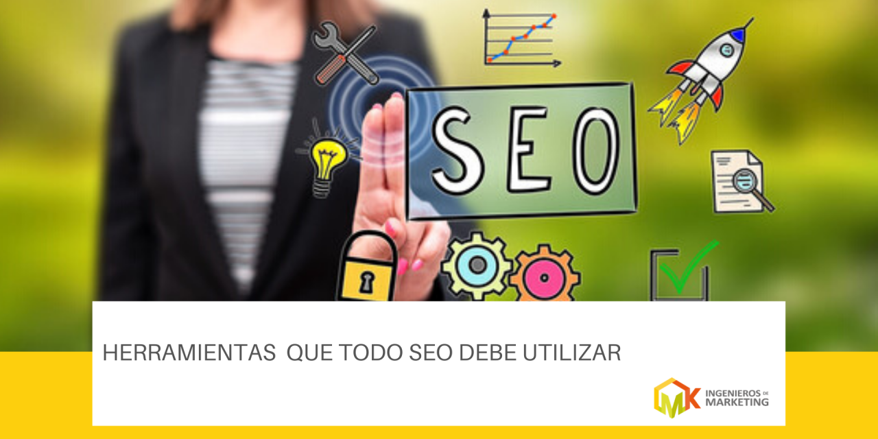 Herramientas que todo SEO debe utilizar