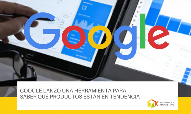 Google lanzó una herramienta para saber qué productos están en tendencia