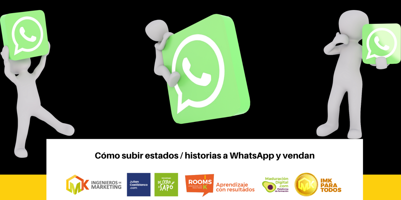 Cómo subir estados / historias a WhatsApp y vendan