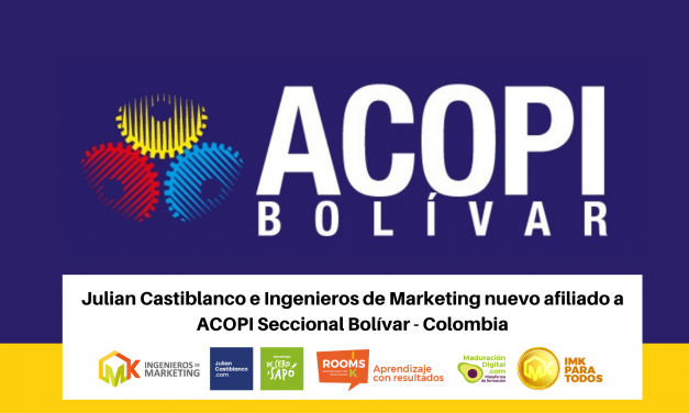 Julian Castiblanco e Ingenieros de Marketing nuevo afiliado a ACOPI Seccional Bolívar – Colombia