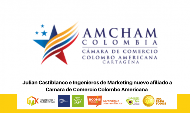 Julian Castiblanco e Ingenieros de Marketing nuevo afiliado a Camara de Comercio Colombo Americana