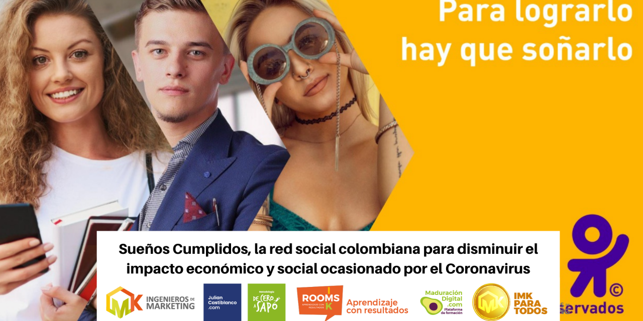 Sueños Cumplidos, la red social colombiana para disminuir el impacto económico y social ocasionado por el Coronavirus