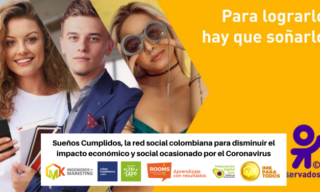 Sueños Cumplidos, la red social colombiana para disminuir el impacto económico y social ocasionado por el Coronavirus