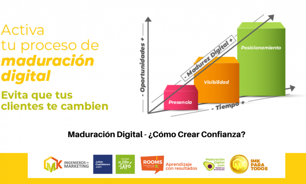 Maduración Digital – ¿Cómo Crear Confianza?
