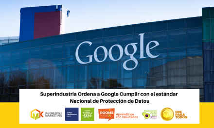Superindustria Ordena a Google cumplir con el estándar Nacional de Protección de Datos