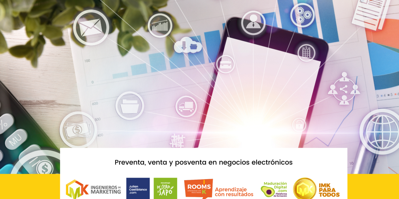 Preventa, Venta y Posventa en negocios electrónicos.