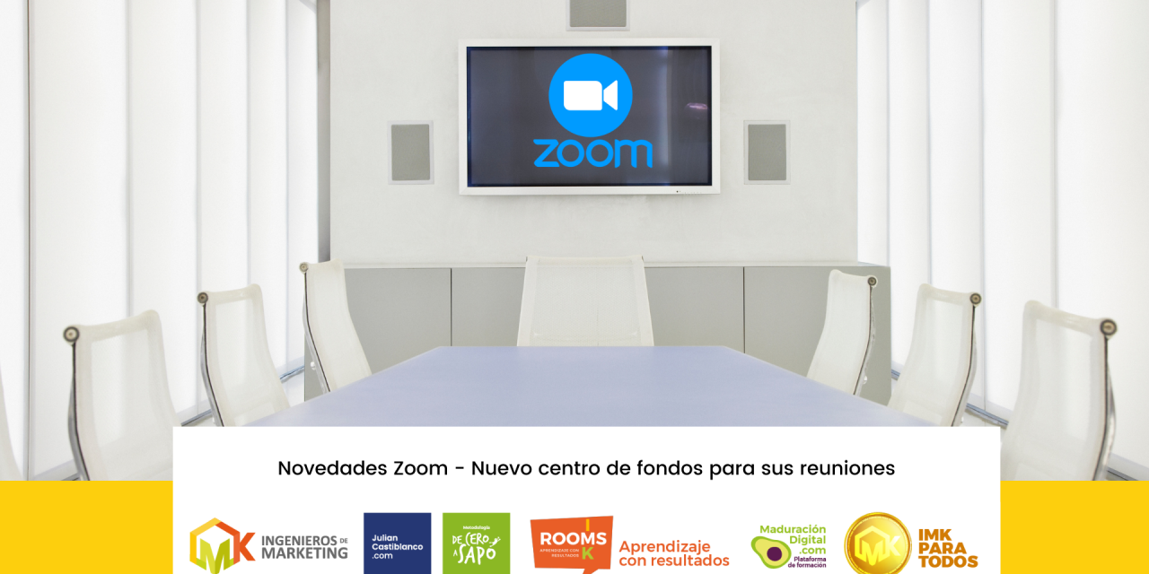 Novedades Zoom – Nuevo centro de fondos para sus reuniones