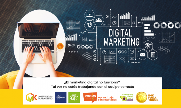 ¿El marketing digital no funciona? Tal vez no estás trabajando con el equipo correcto