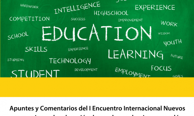 Apuntes y Comentarios del I Encuentro Internacional Nuevos escenarios en la educación, lo que la pandemia nos reveló. Entrega V
