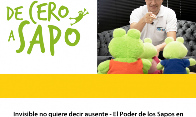 Invisible no quiere decir ausente – El Poder de los Sapos en Marketing