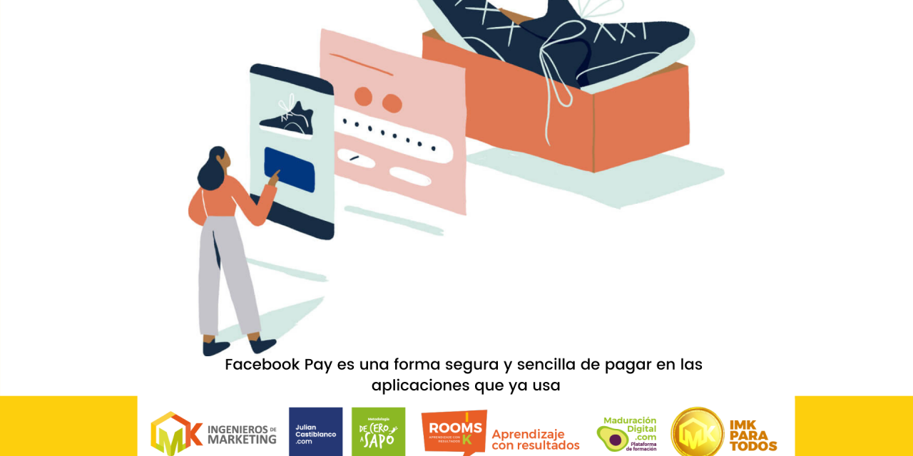 Facebook Pay es una forma segura y sencilla de pagar en las  aplicaciones que ya usa