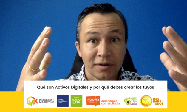 ¿Qué son Activos Digitales y por qué debes crear los tuyos?