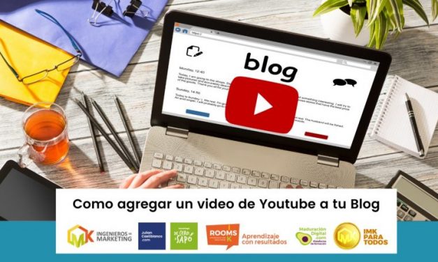 ¿Cómo agregar un video de Youtube a tu Blog?