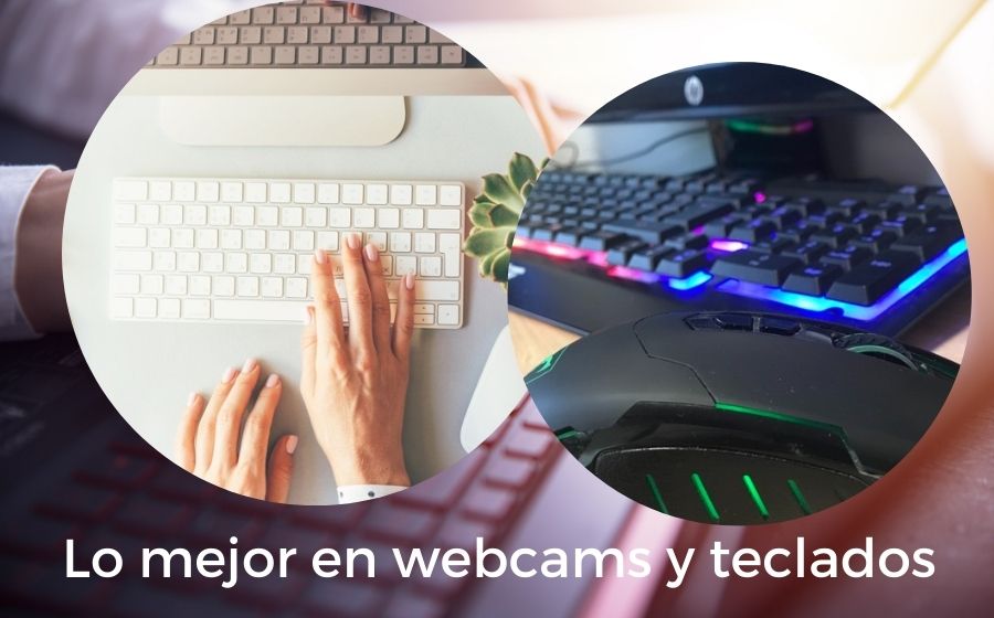 Lo mejor en webcams y teclados