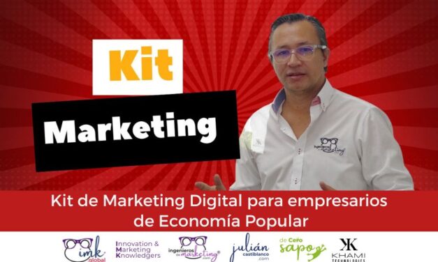 Kit de Marketing Digital para empresarios de Economía Popular